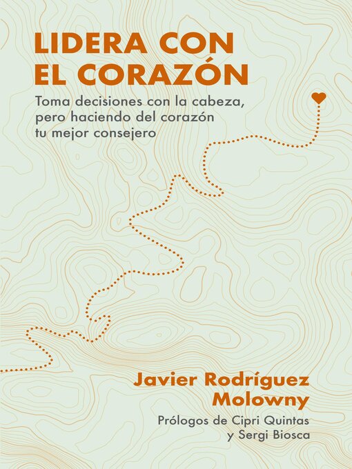 Title details for Lidera con el corazón by Javier Rodríguez Molowny - Available